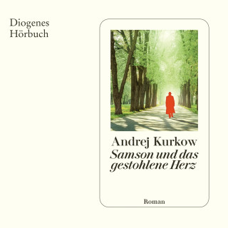 Andrej Kurkow: Samson und das gestohlene Herz