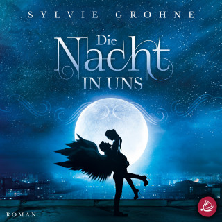 Sylvie Grohne: Die Nacht in uns