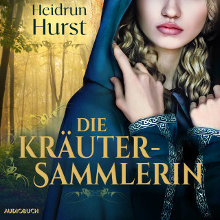 Heidrun Hurst: Die Kräutersammlerin