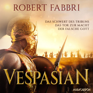 Robert Fabbri: Vespasian (Das Schwert des Tribuns, Das Tor zur Macht, Der falsche Gott)