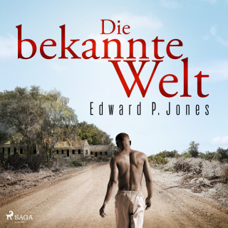 Edward P. Jones: Die bekannte Welt