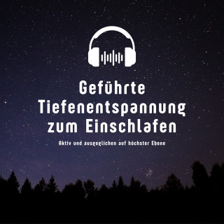 Patrick Lynen: Geführte Tiefenentspannung zum Einschlafen