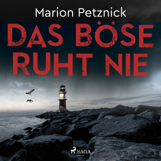 Marion Petznick: Das Böse ruht nie (Ostsee-Krimis 1)