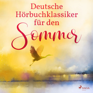 Theodor Storm, Theodor Fontane, Gottfried Keller, Heinrich von Kleist: Deutsche Hörbuchklassiker für den Sommer