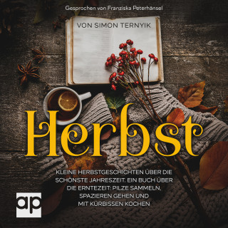 Simon Ternyik: Herbst. Kleine Herbstgeschichten über die schönste Jahreszeit