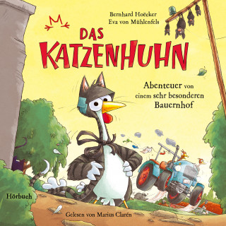Bernhard Hoëcker, Eva von Mühlenfels: Bernhard Hoëcker, Eva von Mühlenfels: Das Katzenhuhn 2 - Abenteuer von einem sehr besonderen Bauernhof