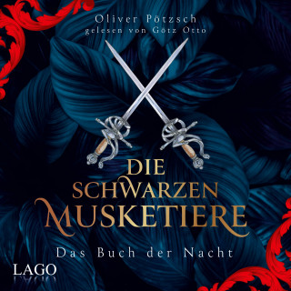 Oliver Pötzsch: Die Schwarzen Musketiere