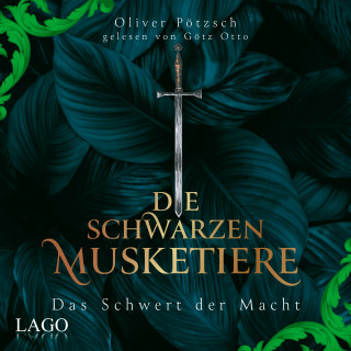 Oliver Pötzsch: Die Schwarzen Musketiere 2