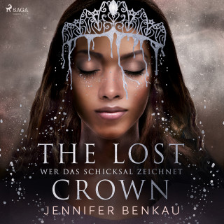 Jennifer Benkau: The Lost Crown, Band 2: Wer das Schicksal zeichnet