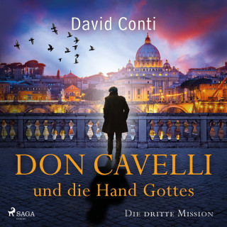 David Conti: Don Cavelli und die Hand Gottes: Die dritte Mission für Don Cavelli