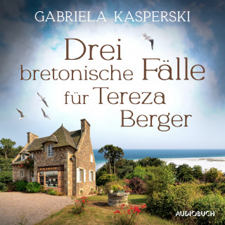 Gabriela Kasperski: Drei bretonische Fälle für Tereza Berger (Band 1-3)