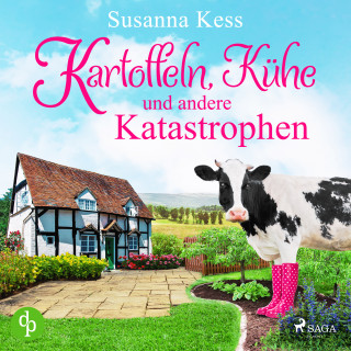 Susanna Kess: Kartoffeln, Kühe und andere Katastrophen