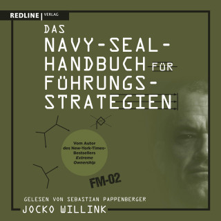 Jocko Willink: Das Navy-Seal-Handbuch für Führungsstrategien
