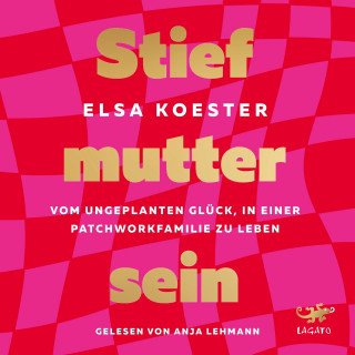 Elsa Koester: Stiefmutter sein