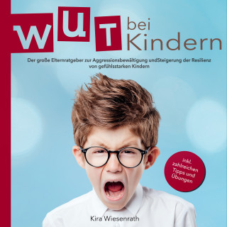 Kira Wiesenrath: Wut bei Kindern