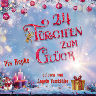 Pia Hepke: 24 Türchen zum Glück