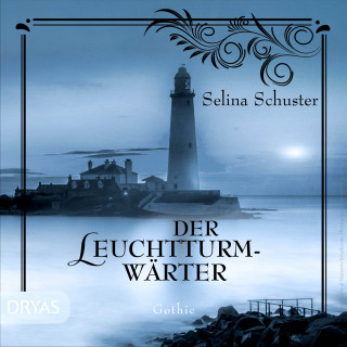 Selina Schuster: Der Leuchtturmwärter