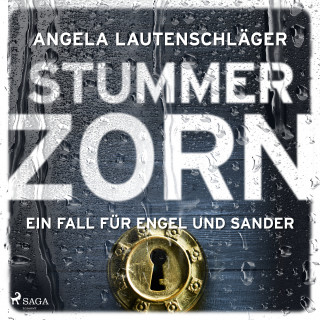 Angela Lautenschläger: Stummer Zorn (Ein Fall für Engel und Sander, Band 7)