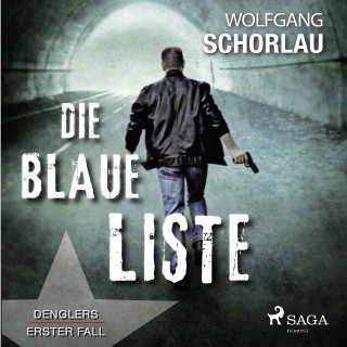 Wolfgang Schorlau: Die blaue Liste - Denglers erster Fall