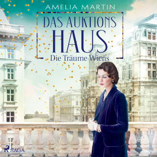 Amelia Martin: Das Auktionshaus: Die Träume Wiens (Die Auktionshausserie, Band 2)