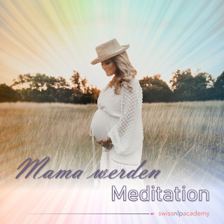 Franziska Haudenschild: Meditation: Mama werden