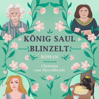 Christina von Hirschheydt: König Saul blinzelt