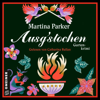 Martina Parker: Ausgstochen