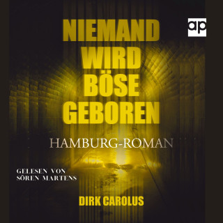 Dirk Carolus: Niemand wird böse geboren