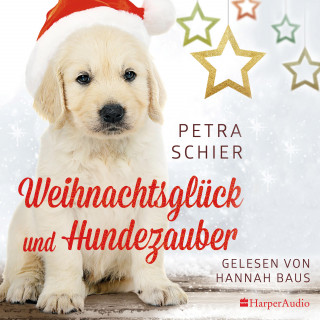 Petra Schier: Weihnachtsglück und Hundezauber (ungekürzt)