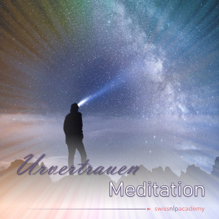 Franziska Haudenschild: Meditation: Urvertrauen