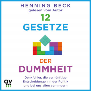 Henning Beck: 12 Gesetze der Dummheit