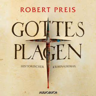 Robert Preis: Gottes Plagen