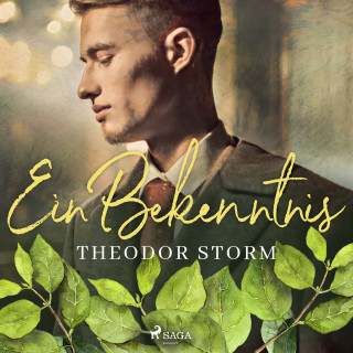 Theodor Storm: Ein Bekenntnis