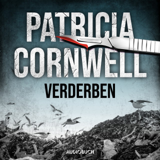 Patricia Cornwell: Verderben (Ein Fall für Kay Scarpetta 8)