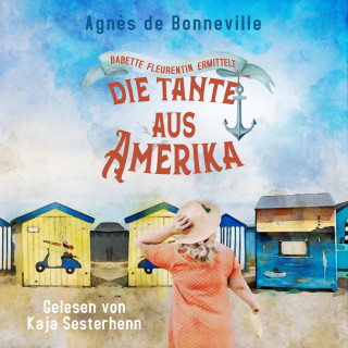 Agnès de Bonneville: Die Tante aus Amerika