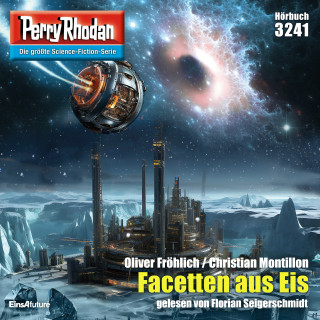 Oliver Fröhlich, Christian Montillon: Perry Rhodan 3241: Facetten aus Eis