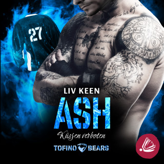 Liv Keen: Ash – Küssen verboten