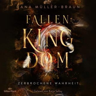 Dana Müller-Braun: Fallen Kingdom 2: Zerbrochene Wahrheit