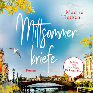 Madita Tietgen: Mittsommerbriefe