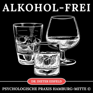 Dr. Dieter Eisfeld: Alkohol-Frei