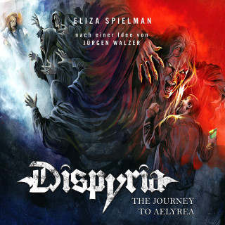 Eliza Spielman: Dispyria - The Journey to Aelyrea