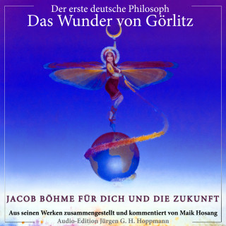 Maik Hosang: Jacob Böhme - Der erste deutsche Philosoph