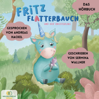 Sermina Wallner: Fritz Flatterbauch und der Angsterling