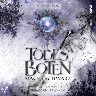 Mika D. Mon: Todesboten - Machtschwarz