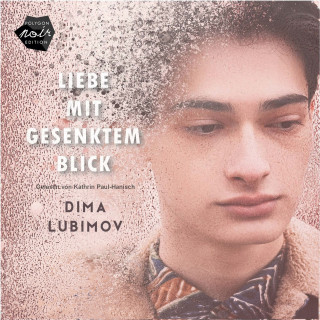 Dima Lubimov: Liebe mit gesenktem Blick