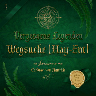 Candrac von Hainrich: Vergessene Legenden