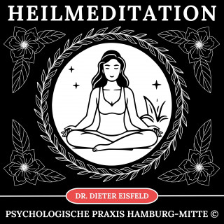 Dr. Dieter Eisfeld: Heilmeditation