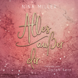 Nina Miller: Alles außer dir