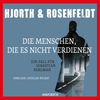 Hans Rosenfeldt, Michael Hjorth: Die Menschen, die es nicht verdienen