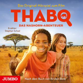 Kirsten Boie: Thabo. Das Nashorn-Abenteuer. Das Original-Hörspiel zum Film